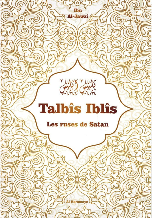 TALBIS IBLIS LES RUSES DE SATAN - IBN AL JAWZI - ÉDITIONS AL HARAMAYN