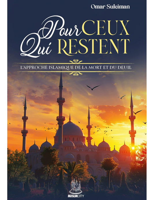 POUR CEUX QUI RESTENT - OMAR SULEIMAN - EDITIONS MUSLIMCITY