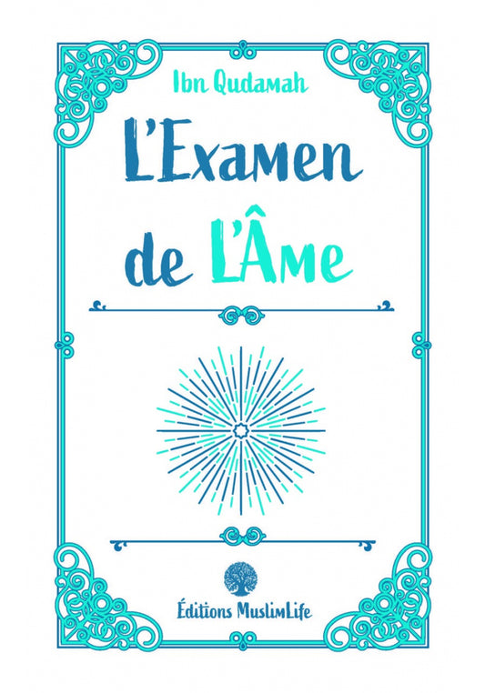 L’EXAMEN DE L’ÂME - IBN QUDAMAH - ÉDITIONS MUSLIMLIFE