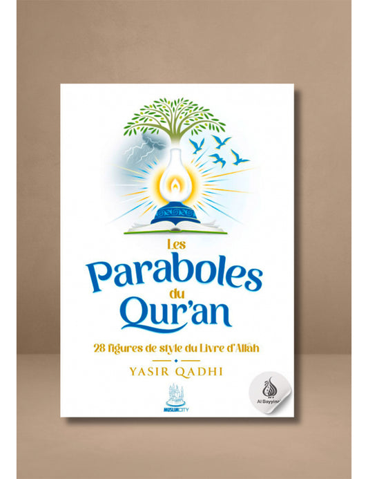 LES PARABOLES DU QURAN - YASIR QADHI - ÉDITIONS MUSLIMCITY