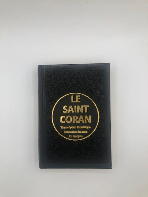 Le saint coran - transcription phonétique et traduction des sens en français - grand format