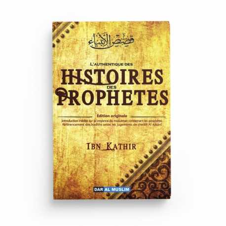 L'AUTHENTIQUE DES HISTOIRES DES PROPHÈTES - IBN KATHIR - EDITIONS DAR AL MUSLIM