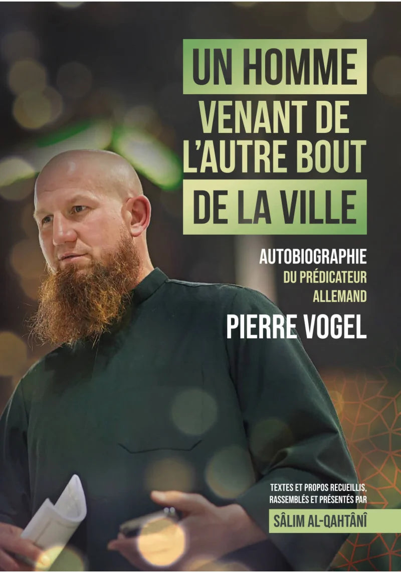 Autobiographie du prédicateur allemand Pierre Vogel - un homme venant de l'autre bout de la ville