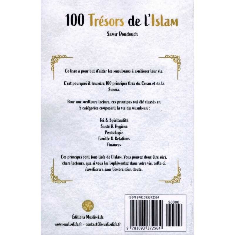 100 TRÉSORS DE L'ISLAM - PRINCIPES DU CORAN ET DE LA SUNNA - MUSLIMLIFE