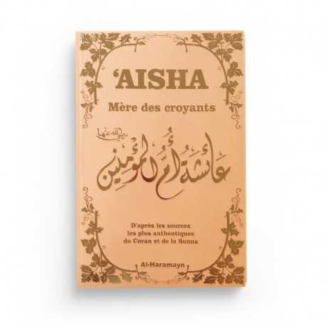 AISHA - MÈRE DES CROYANTS - COUVERTURE ROSE DORÉE - EDITIONS AL-HARAMAYN