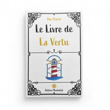 LE LIVRE DE LA VERTU - IBN HAZM - MUSLIMLIFE