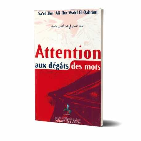 ATTENTION AUX DÉGATS DES MOTS - AL QAHTANI - ÉDITIONS UNIVERSELLES