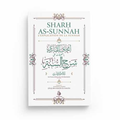 SHARH AS-SUNNAH - L'EXPLICATION DE LA SUNNAH (3ÈME ÉDITION) - IMAM AL-BARBAHÂRI - AL BAYYINAH