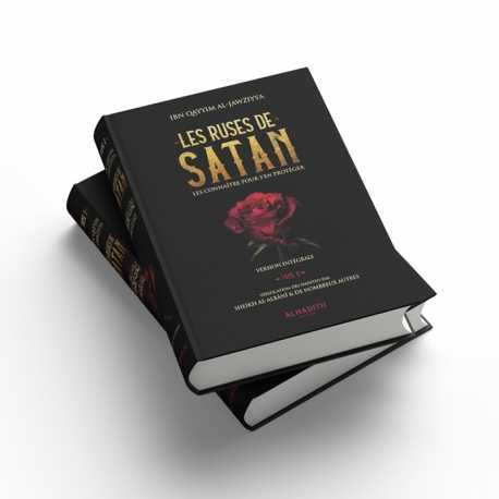 LES RUSES DE SATAN, VERSION INTÉGRALE 2 VOLUMES - IBN QAYYIM AL-JAWZIYYA - EDITIONS AL HADITH