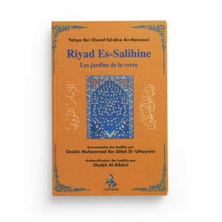 RIYAD ES-SALIHINE - LES JARDINS DE LA VERTU - EDITIONS UNIVERSEL