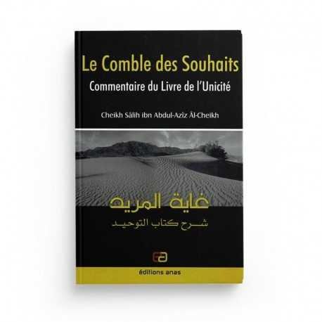 LE COMBLE DES SOUHAITS : COMMENTAIRE DU LIVRE DE L'UNICITÉ (10ÈME ÉDITION) - EDITION ANAS