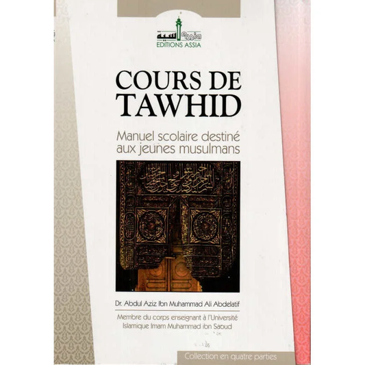 Cours de tawhid en quatre parties - Assia