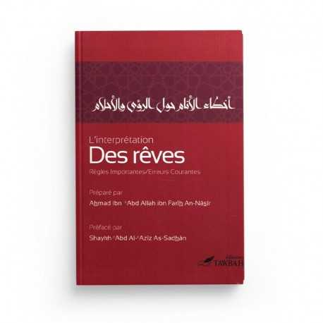 L’INTERPRÉTATION DES RÊVES - RÈGLES IMPORTANTES, ERREURS COURANTES - AHMAD AN-NÂSÎR - TAWBAH