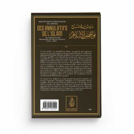 LEÇONS DANS L'EXPLICATION DE L'ÉPÎTRE DES ANNULATIFS DE L'ISLAM - MUHAMMAD IBN ABD AL-WAHHAB - EDITIONS IBN BADIS