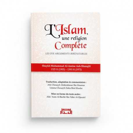 L’ISLAM, UNE RELIGION COMPLÈTE - ASH SHANQITI - EDITIONS ALBIDAR