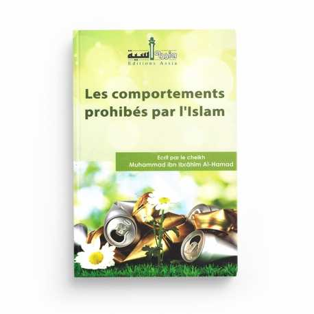 LES COMPORTEMENTS PROHIBÉS PAR L’ISLAM - MOHAMAD IBN IBRAHIM AL-HAMAD - ASSIA