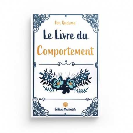 LE LIVRE DU COMPORTEMENT - IBN QUDAMA AL-MAQDISSÎ - MUSLIMLIFE