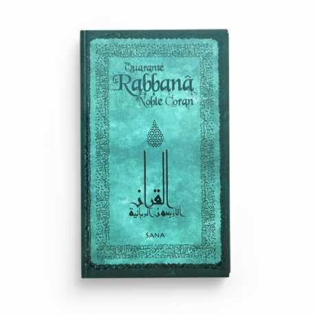 QUARANTE RABBANA DU NOBLE CORAN (ARABE- FRANÇAIS- PHONÉTIQUE) - POCHE - EDITIONS SANA