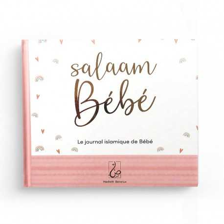 SALAAM BÉBÉ : LE JOURNAL ISLAMIQUE DU BÉBÉ (ROSE) - HADIETH BENELUX