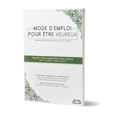 MODE D'EMPLOI POUR ÊTRE HEUREUX - SHAYKH AS-SA'DI - ALBIDAR