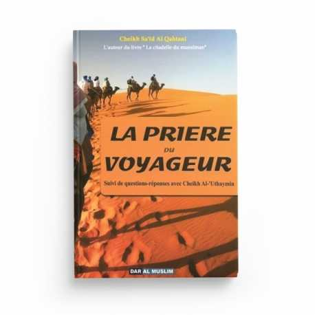 LA PRIÈRE DU VOYAGEUR - CHEIKH SA'ID AL QAHTANI - DAR AL MUSLIM