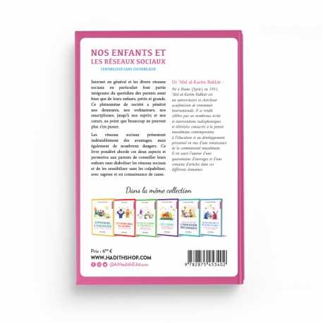 NOS ENFANTS ET LES RÉSEAUX SOCIAUX SENSIBILISER SANS CULPABILISER - DR ‘ABD AL-KARÎM BAKKÂR - EDITIONS AL-HADITH