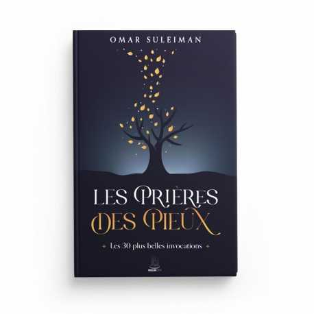 LES PRIÈRES DES PIEUX - OMAR SULEIMAN - EDITIONS MUSLIMCITY