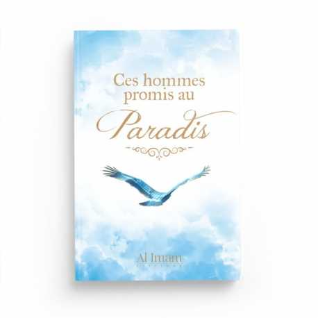 CES HOMMES PROMIS AU PARADIS - ABU HARUN SALIM - ÉDITIONS AL IMAM