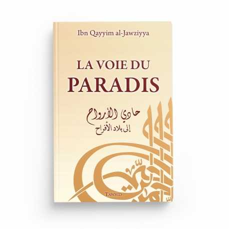 LA VOIE DU PARADIS - IBN QAYYIM AL-JAWZIYYA - EDITIONS TAWHID