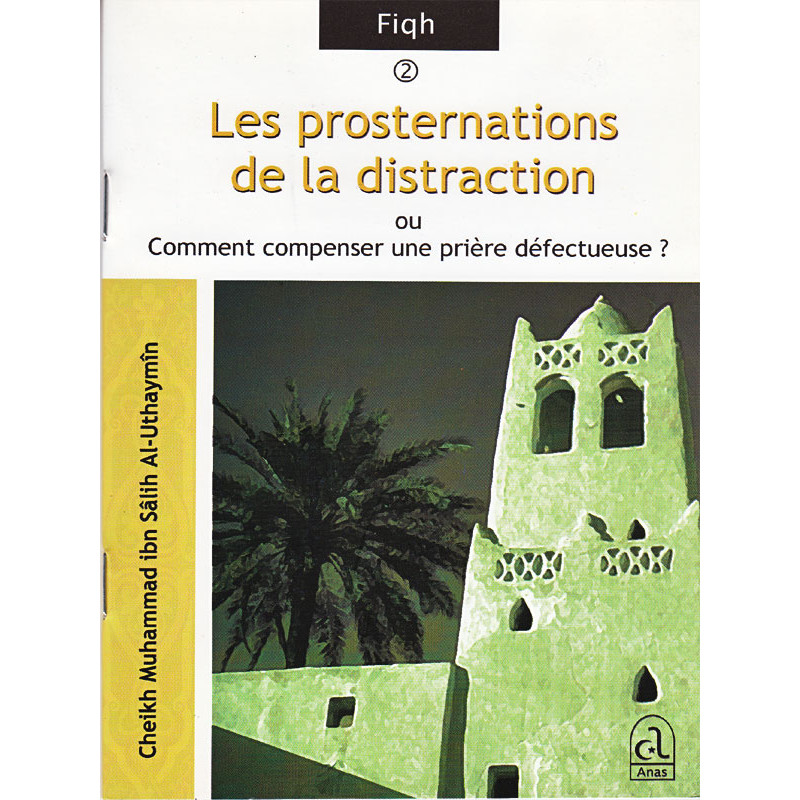 Les Prosternations De La Distraction D'après Muhammad Al-Uthaymîn