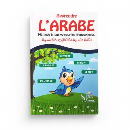 APPRENDRE L’ARABE : MÉTHODE INTENSIVE POUR LES FRANCOPHONES - EDITIONS SANA