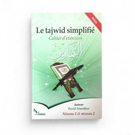 LE TAJWID SIMPLIFIÉ : CAHIER D'EXERCICES, NIVEAUX 1 & 2, DE FARID OUYALIZE